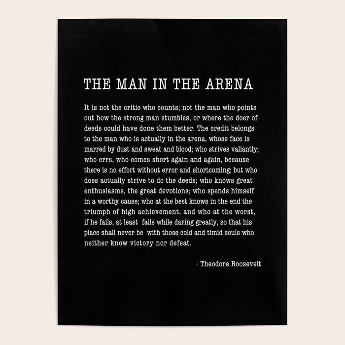 The Man In The Arena, Theodore Roosevelt Quote, Poster