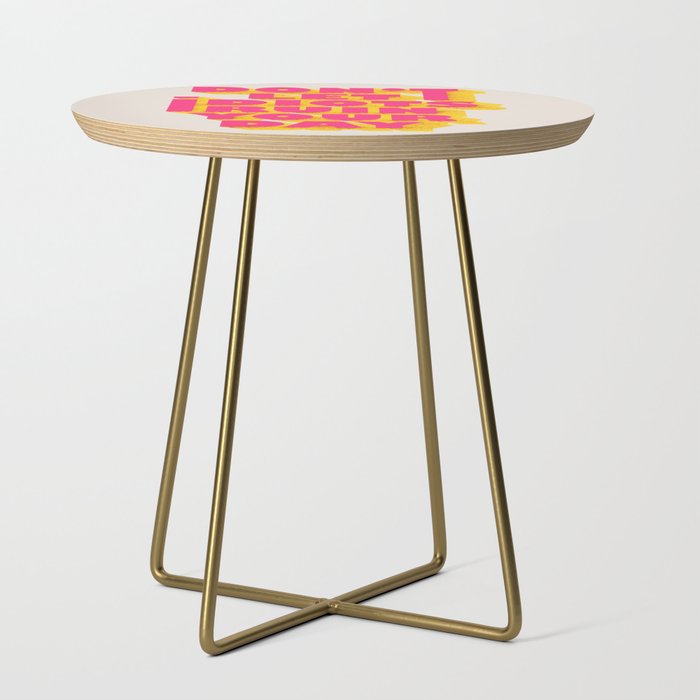 Don'T Let Idiots Ruin Your Day - Typography Side Table
