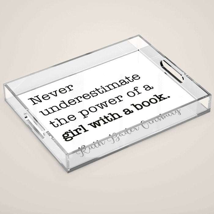 Never Underestimate The Power Of A Girl With A Book. Acrylic Tray
