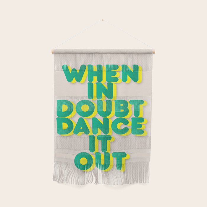When In Doubt Dance It Out No2 Wall Hanging
