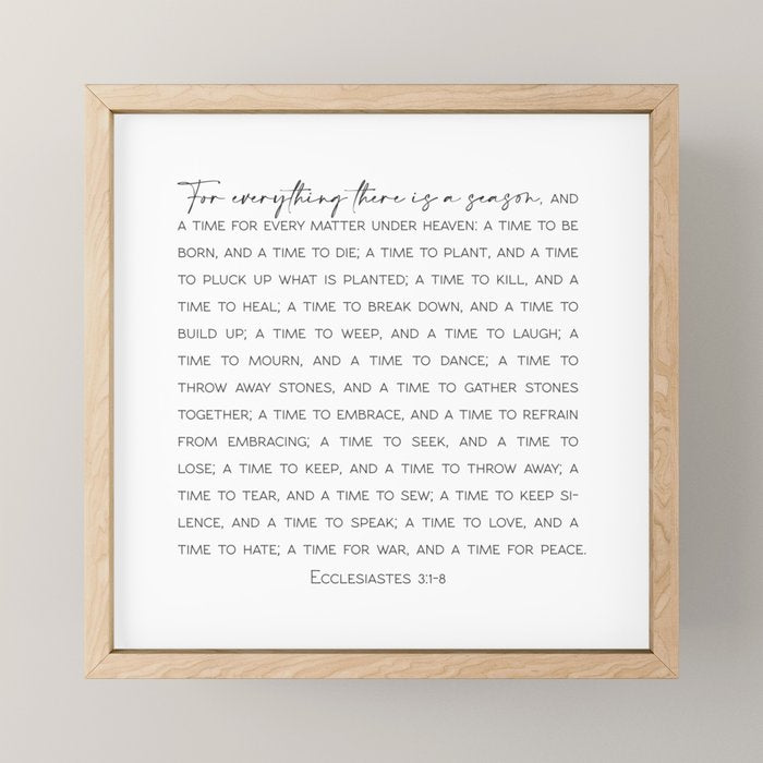 For Everything There Is A Season, Ecclesiastes 3:1-8 Mini Art Print
