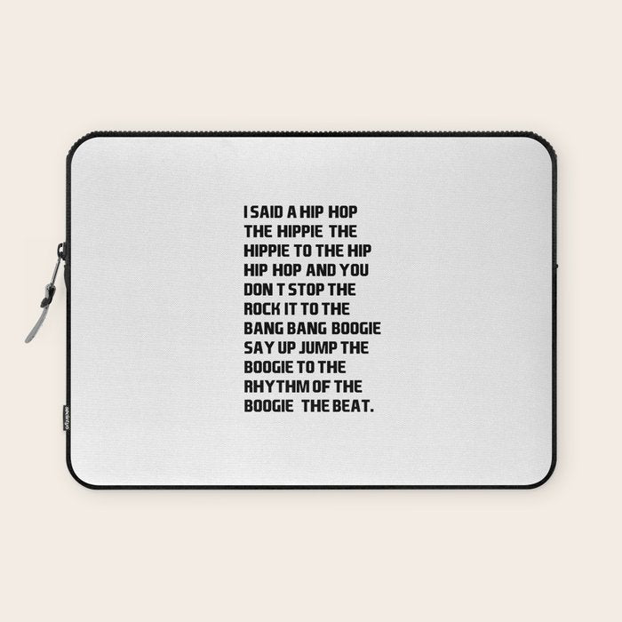 I Said A Hip Hop Hippie To The Hippie Laptop Sleeve