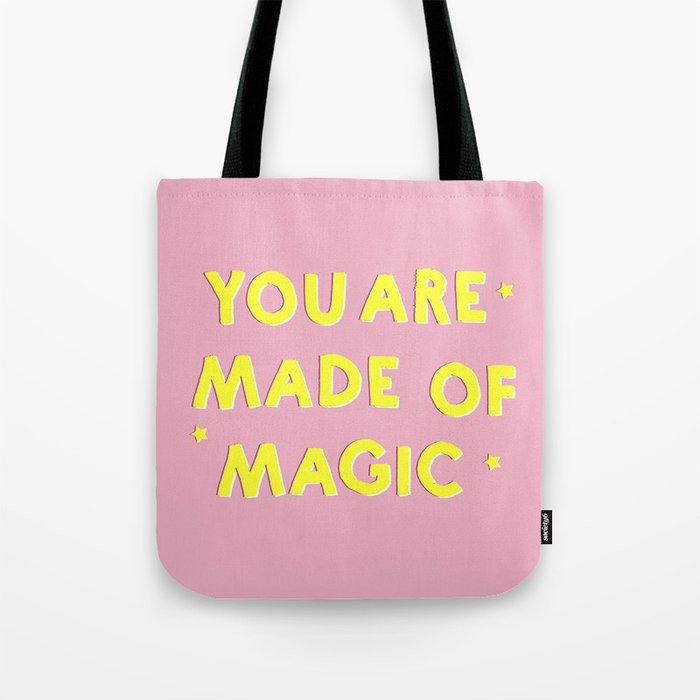 You Are Made Of Magic - Typography Tote Bag