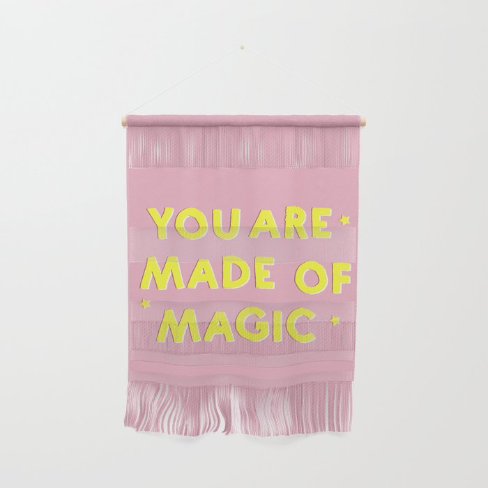 You Are Made Of Magic - Typography Wall Hanging