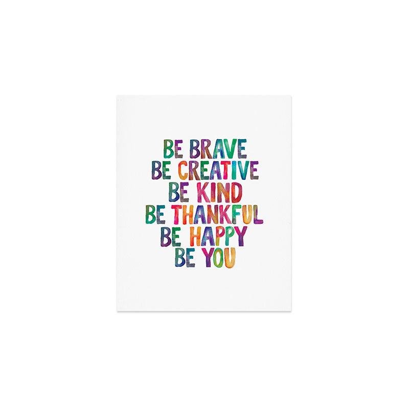 Be Brave Be Creative Be Kind Be Thankful Be Happy Be You Rainbow Watercolor Art Print