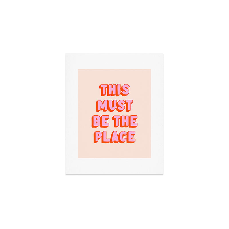 This Must Be The Place: The Peach Edition Art Print